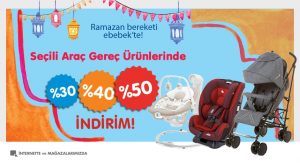 ramazan bereketi ebebek'te araç gereç ürünlerinde %30 indirim